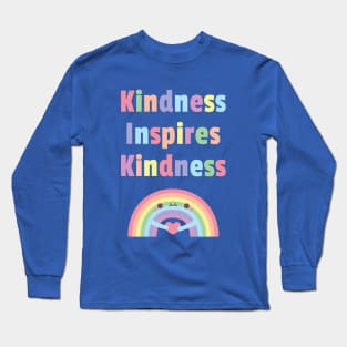 Cute Rainbow And Heart Kindness Inspires Kindness Quote Long Sleeve T-Shirt